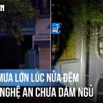 Bão Số 5 nửa Đêm vẫn Gây Mưa lớn, Gió Giật ở Nghệ an: người dân Chưa Dámn ngủ