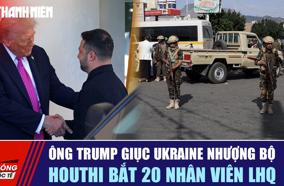 Tiêu điểm quốc tế 21.10: Ông trump giục Ukraine nhượng bộ | Houthi bắt 20 nhân viên Liên Hiệp Quốc